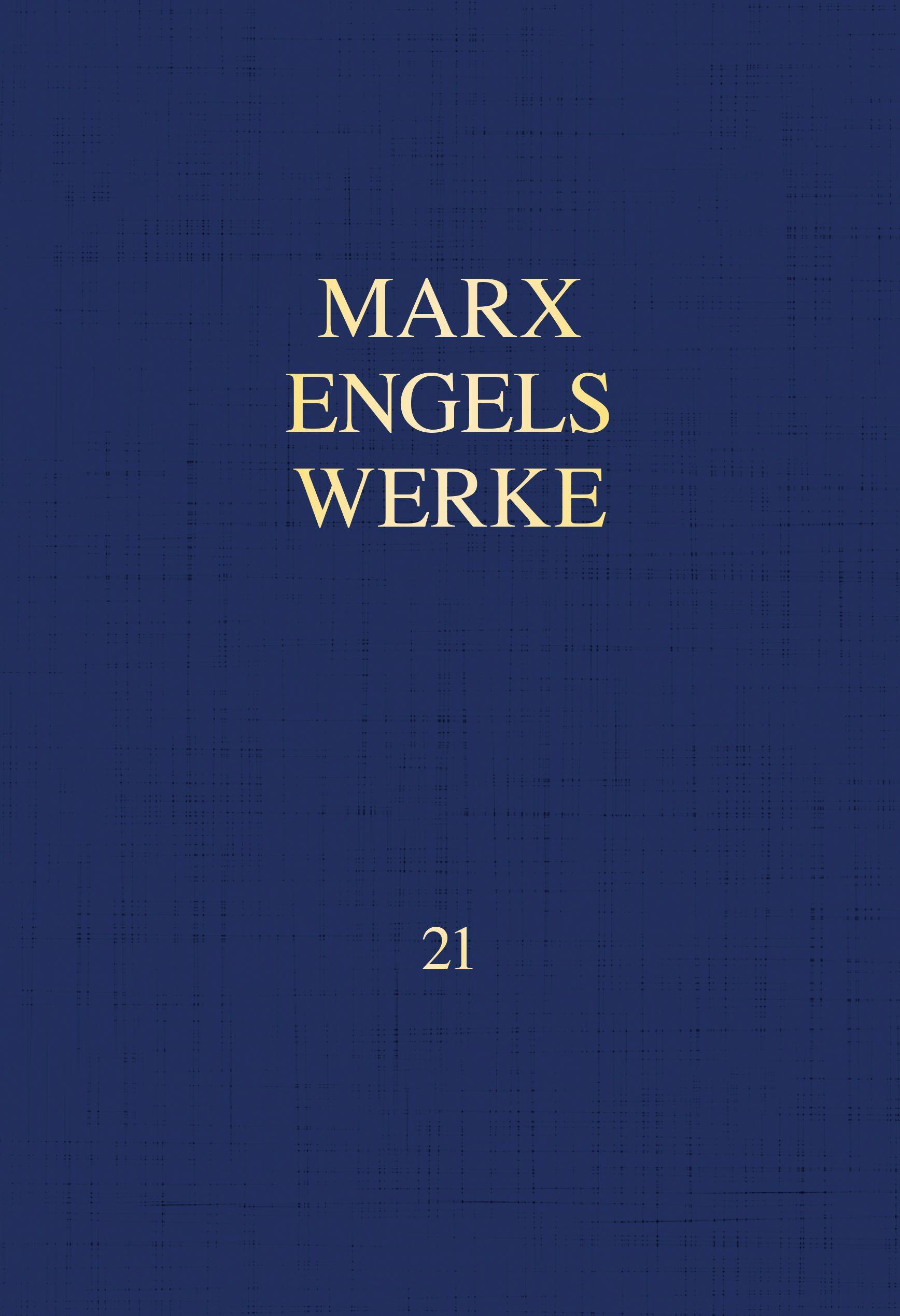 MEW / Marx-Engels-Werke Band 21