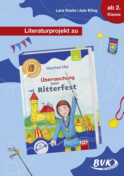 Überraschung beim Ritterfest / Literaturprojekt