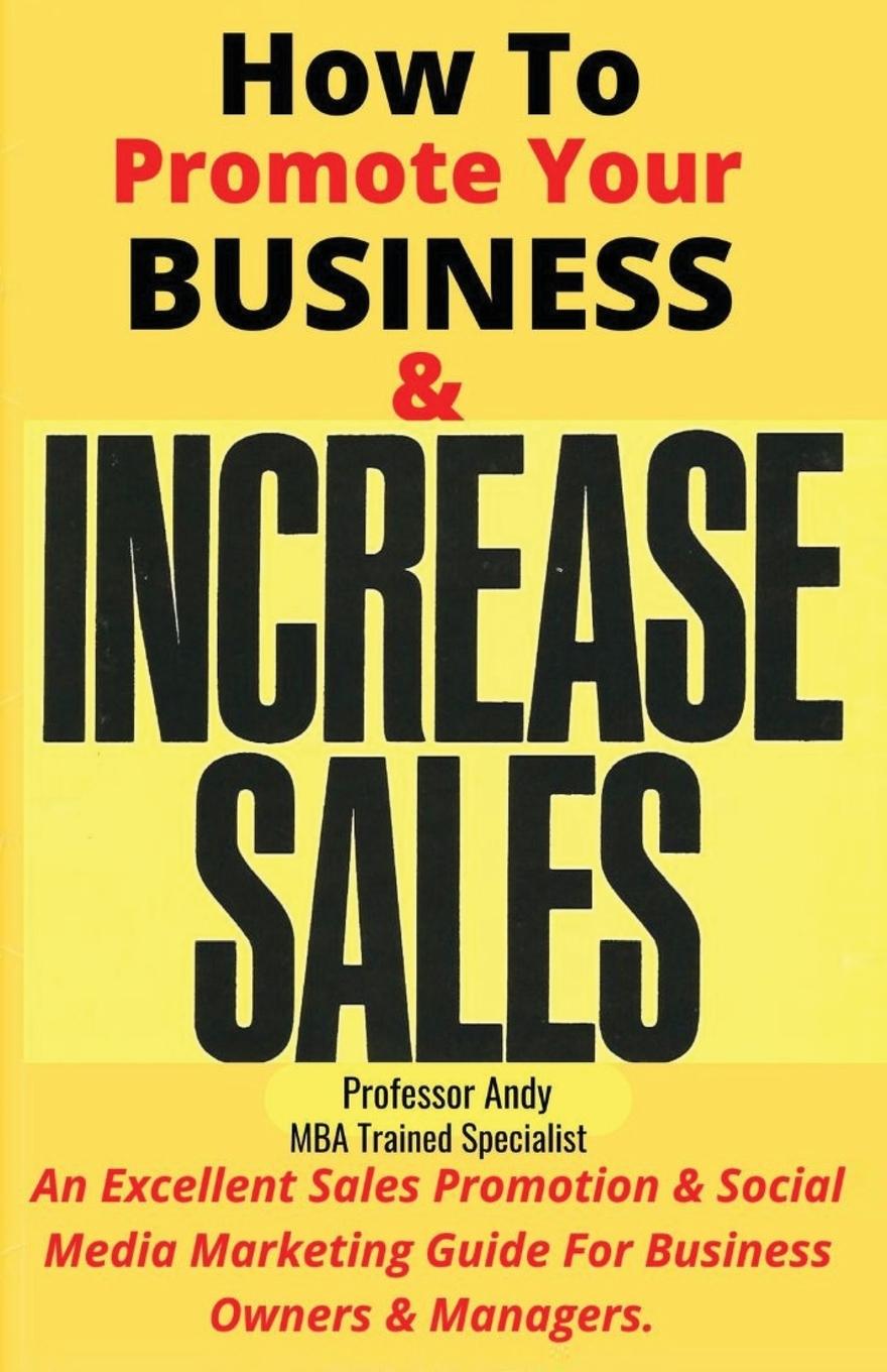 How To Promote Your Business & Increase Sales