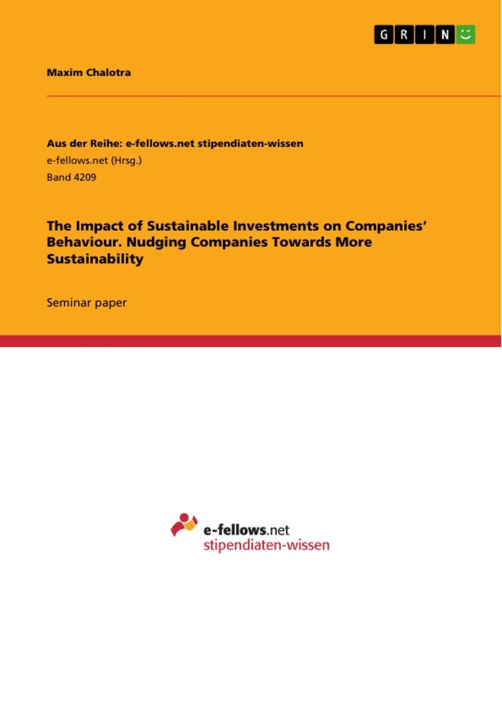 The Impact of Sustainable Investments on Companies¿ Behaviour. Nudging Companies Towards More Sustainability