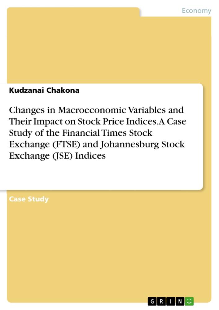 Changes in Macroeconomic Variables and Their Impact on Stock Price Indices. A Case Study of the Financial Times Stock Exchange (FTSE) and Johannesburg Stock Exchange (JSE) Indices