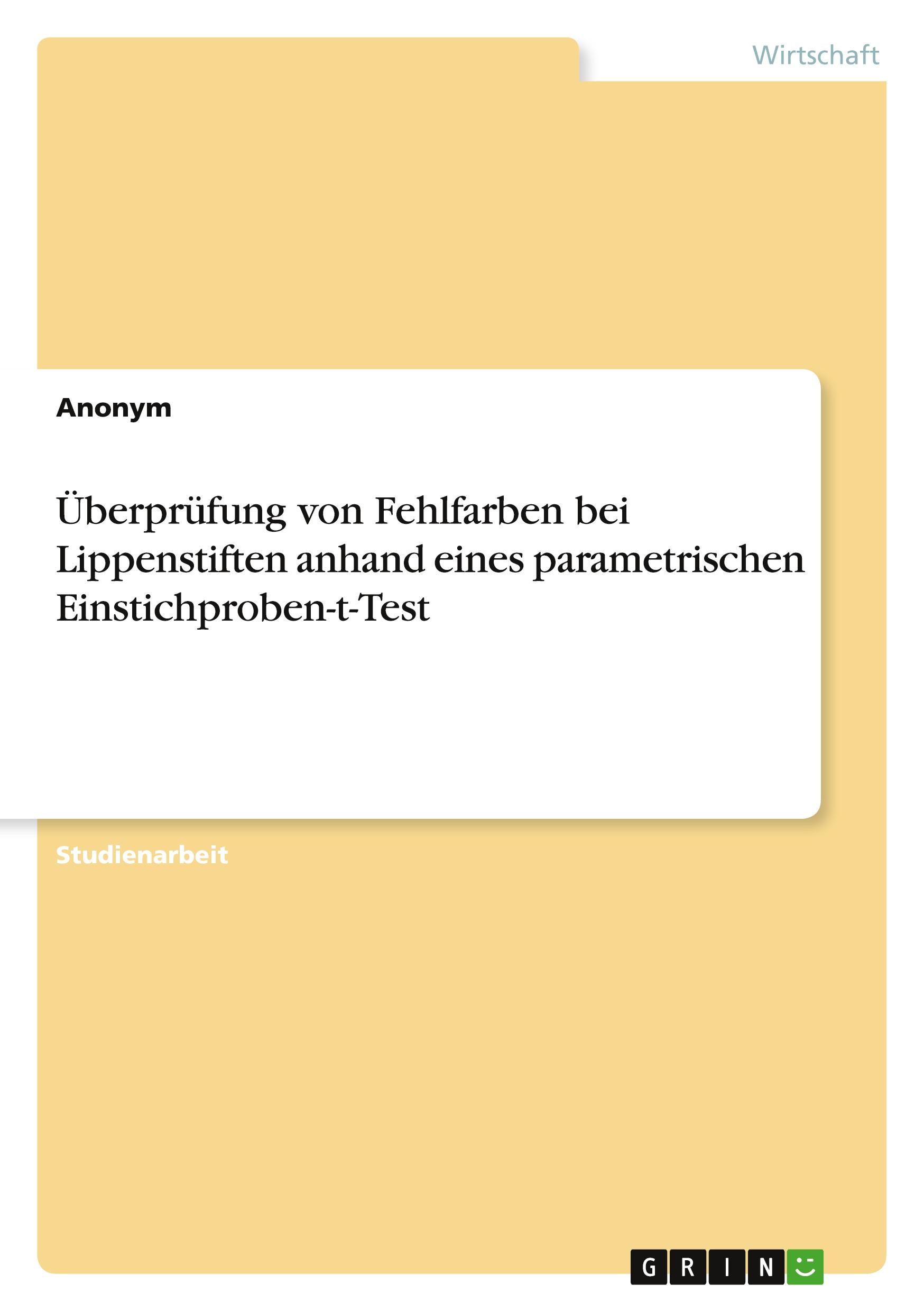 Überprüfung von Fehlfarben bei Lippenstiften anhand eines parametrischen Einstichproben-t-Test