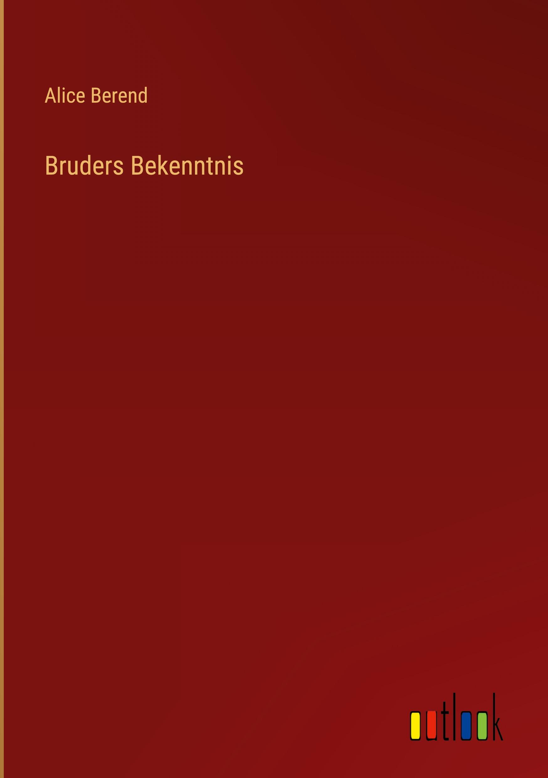 Bruders Bekenntnis