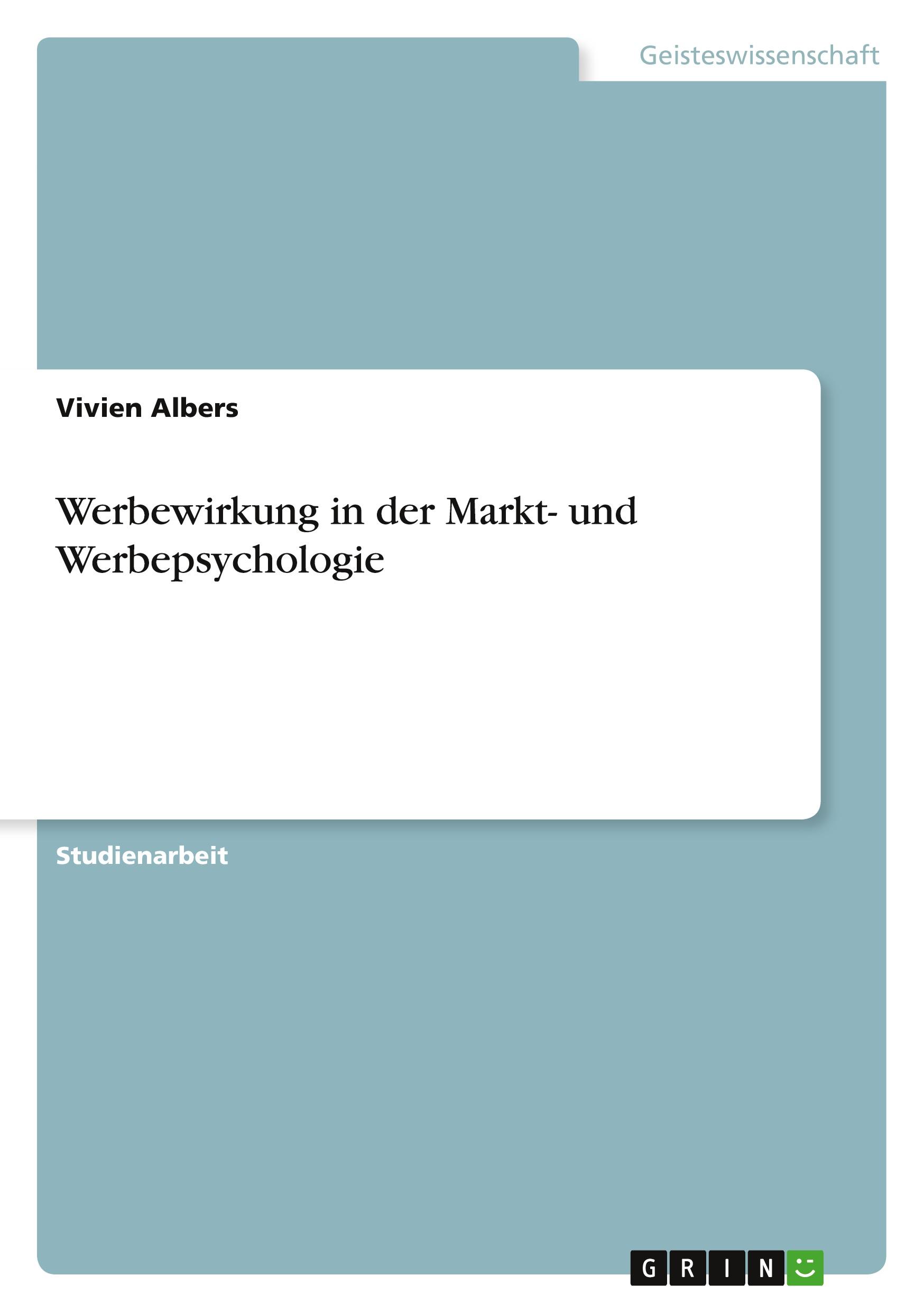 Werbewirkung in der Markt- und Werbepsychologie