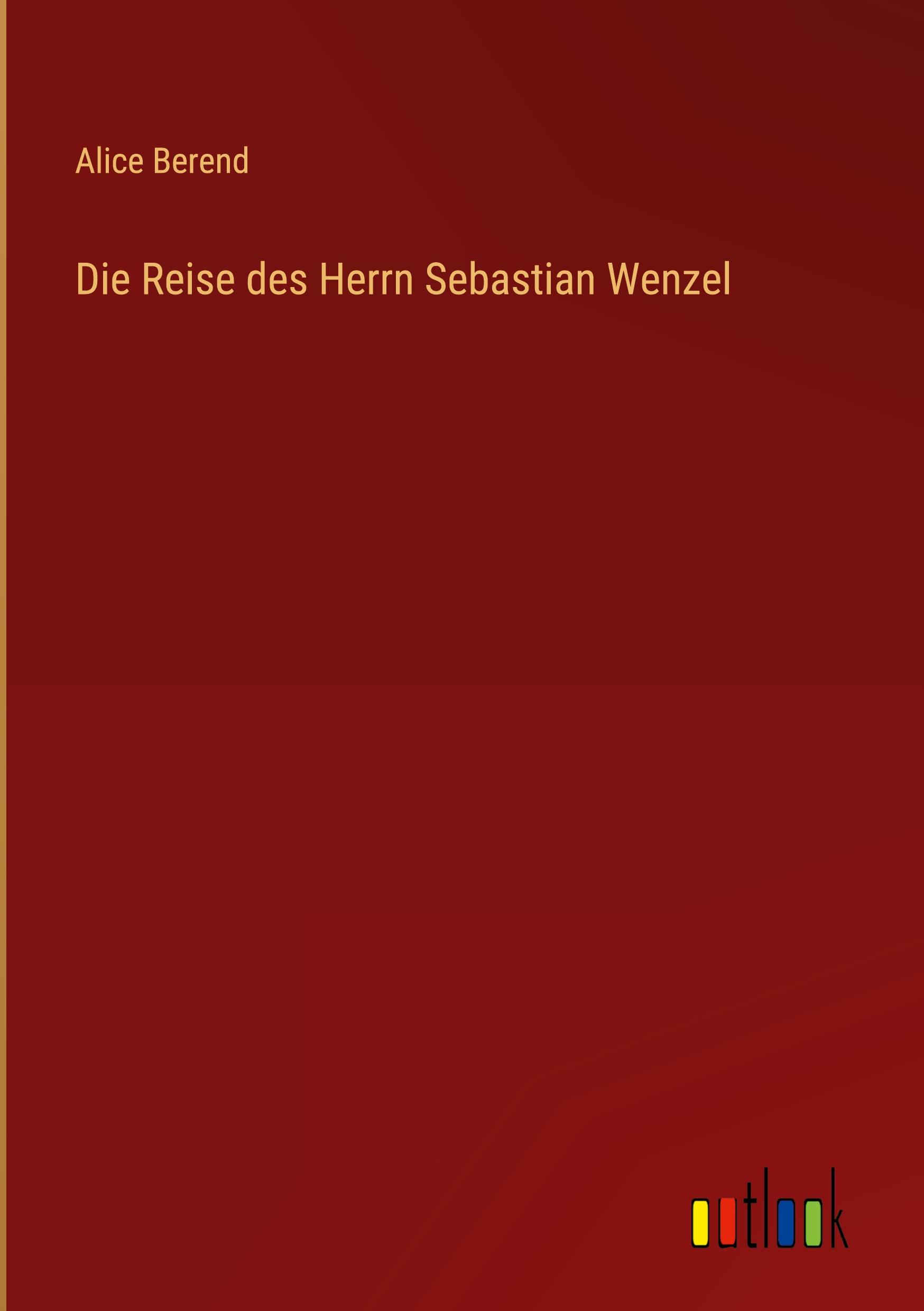 Die Reise des Herrn Sebastian Wenzel