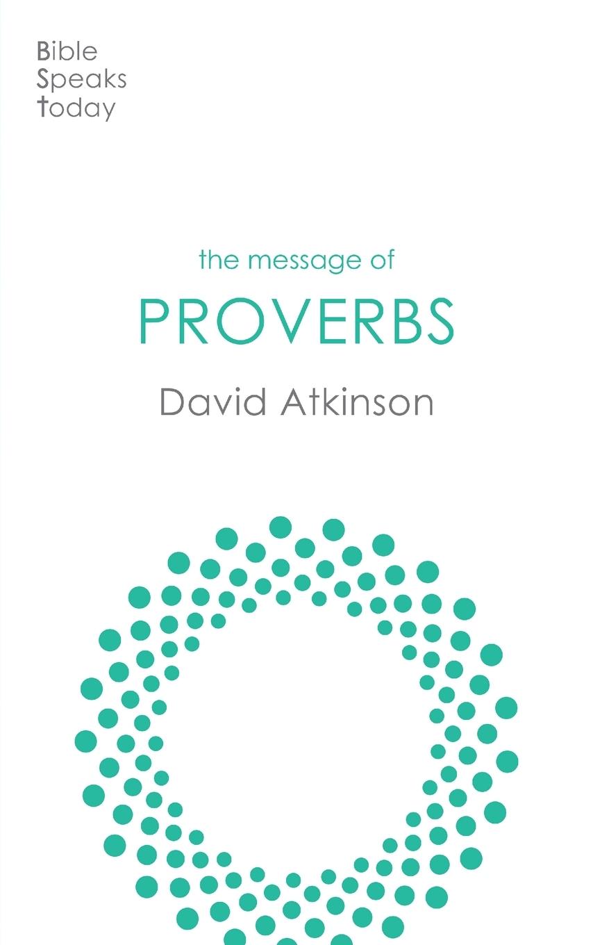 The Message of Proverbs