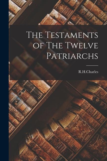 The Testaments of The Twelve Patriarchs