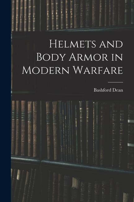 Helmets and Body Armor in Modern Warfare