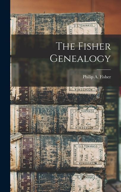 The Fisher Genealogy