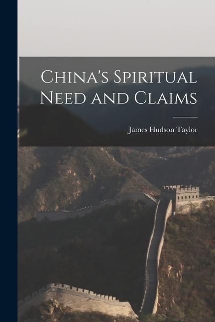 China's Spiritual Need and Claims