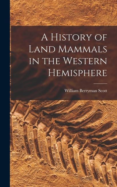 A History of Land Mammals in the Western Hemisphere