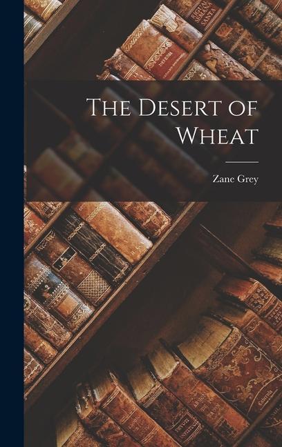 The Desert of Wheat