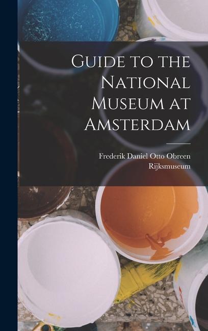 Guide to the National Museum at Amsterdam