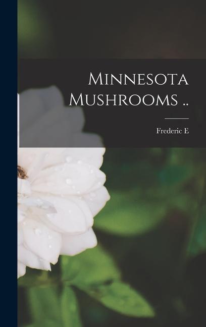 Minnesota Mushrooms ..