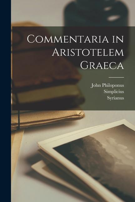 Commentaria in Aristotelem Graeca