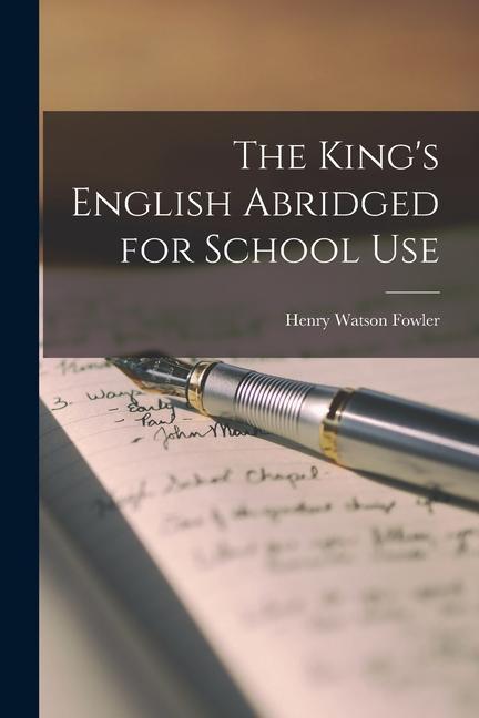 The King's English Abridged for School Use