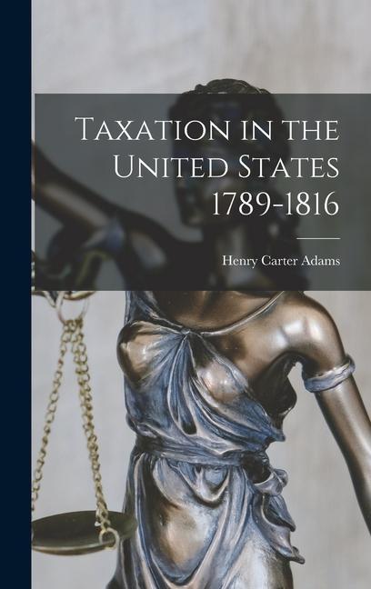 Taxation in the United States 1789-1816