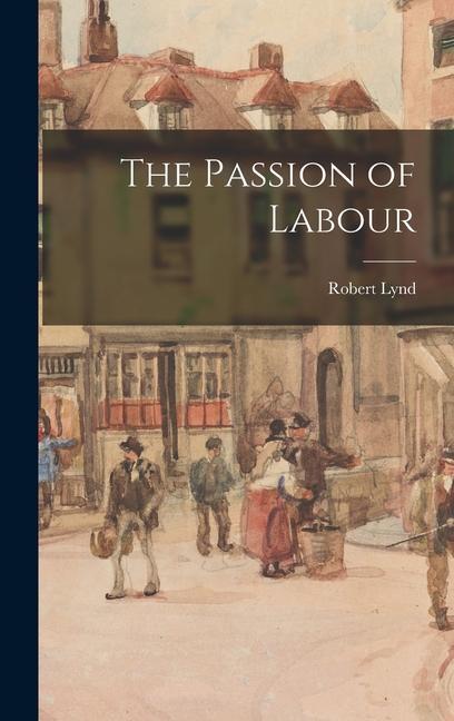 The Passion of Labour