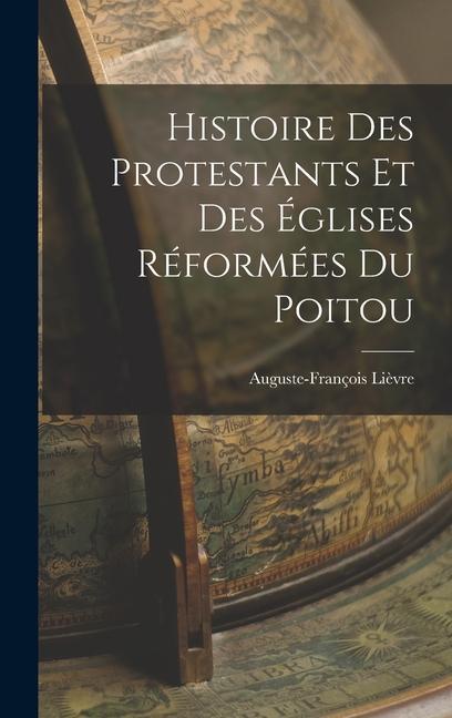 Histoire des Protestants et des Églises Réformées du Poitou