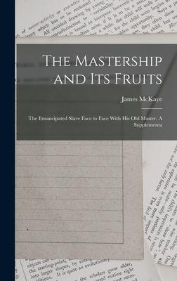 The Mastership and its Fruits