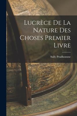 Lucrèce De La Nature Des Choses Premier Livre