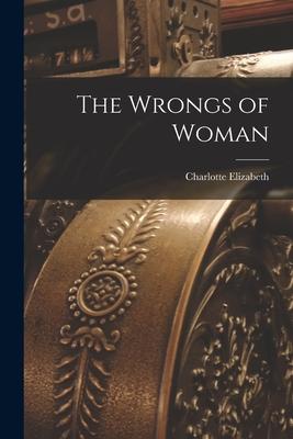 The Wrongs of Woman