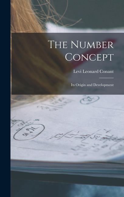 The Number Concept: Its Origin and Development