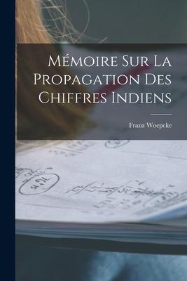 Mémoire Sur La Propagation Des Chiffres Indiens