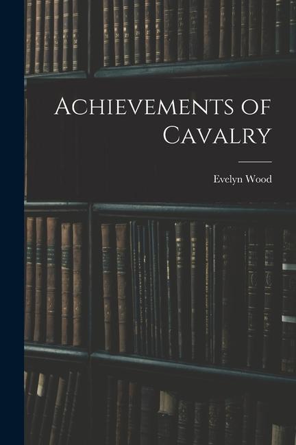 Achievements of Cavalry