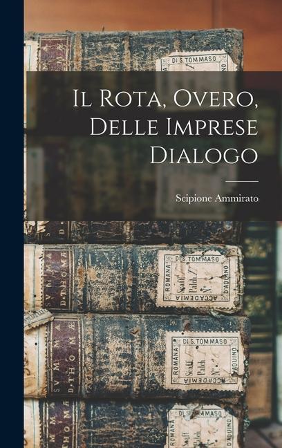 Il Rota, overo, Delle imprese dialogo