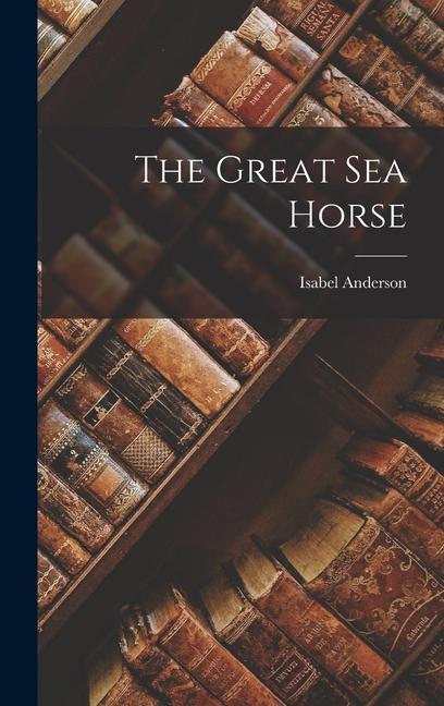 The Great Sea Horse