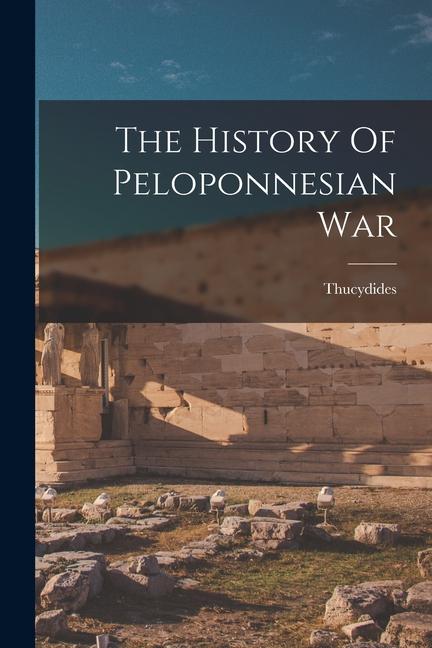 The History Of Peloponnesian War