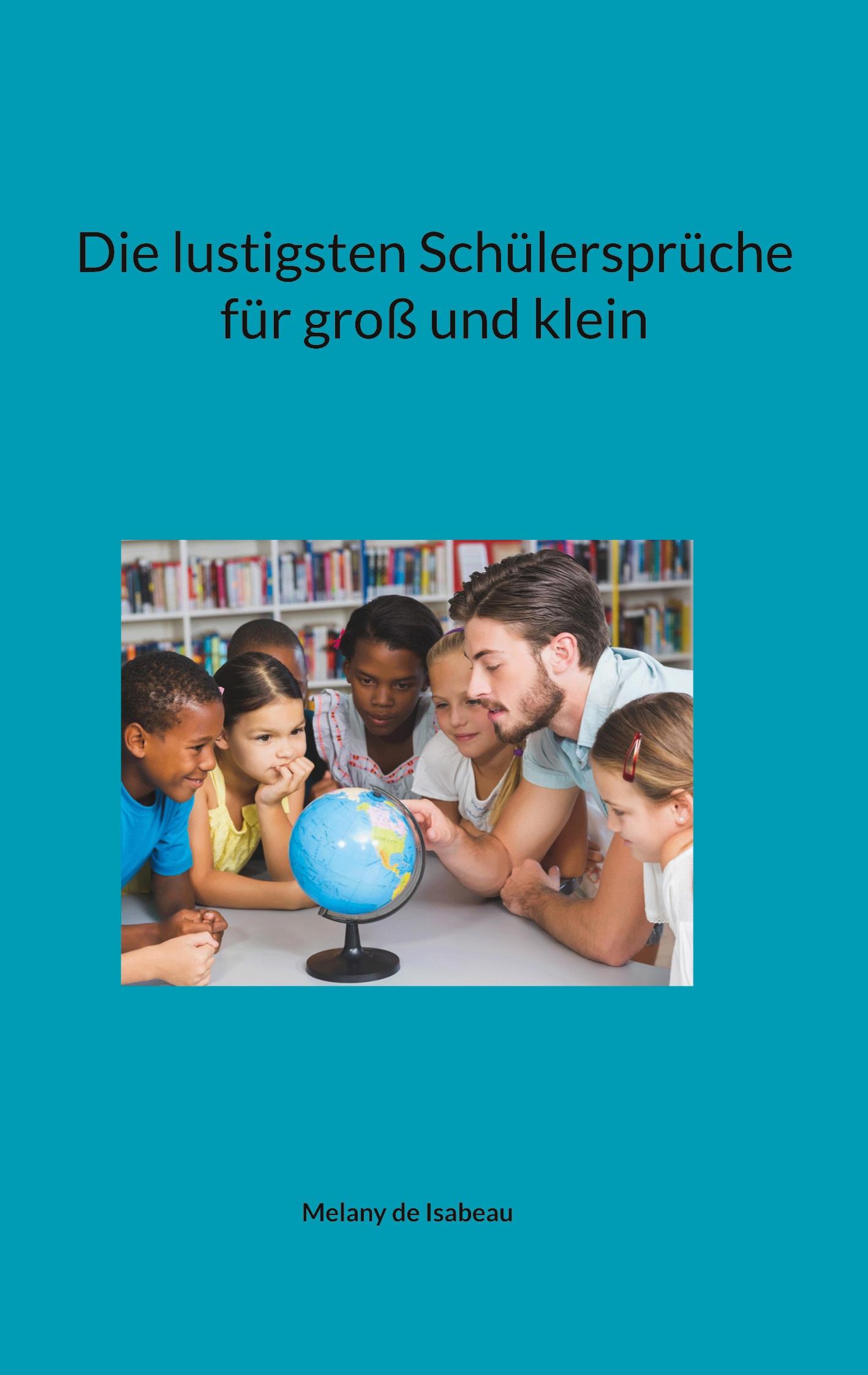 Die lustigsten Schülersprüche für groß und klein