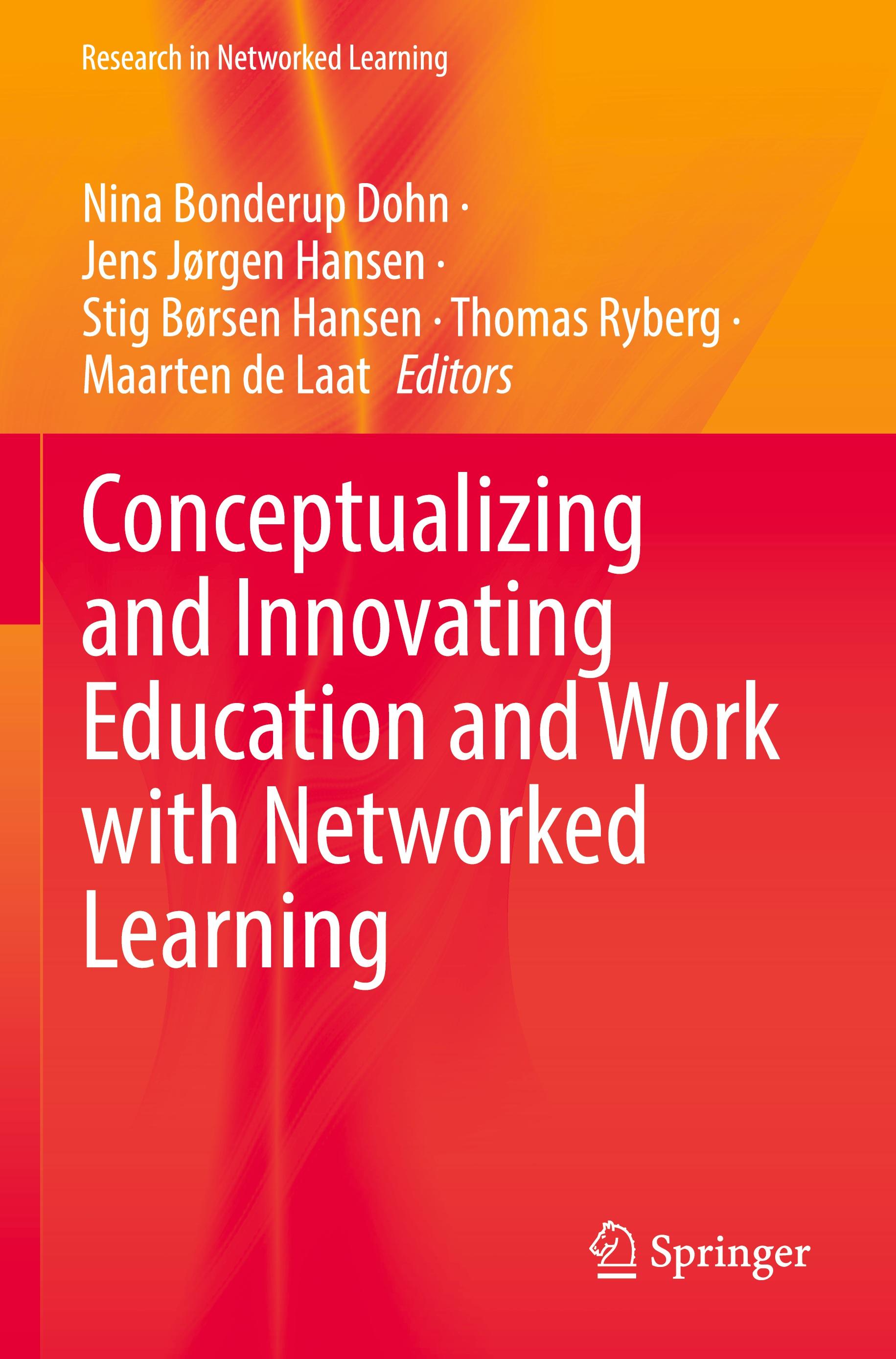 Conceptualizing and Innovating Education and Work with Networked Learning