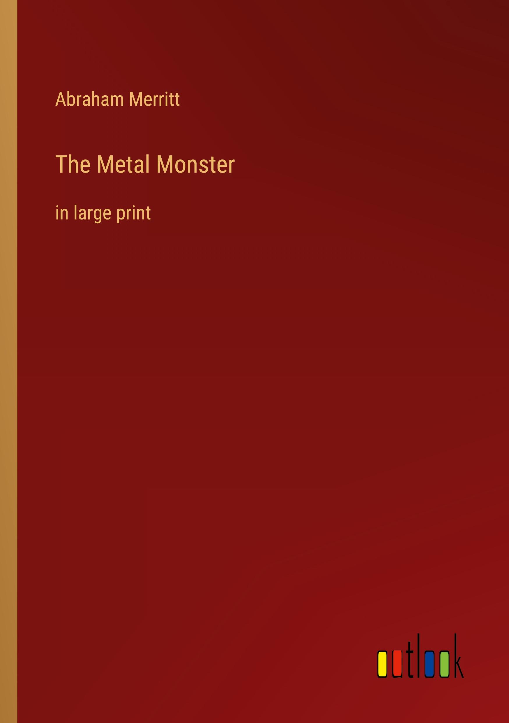 The Metal Monster