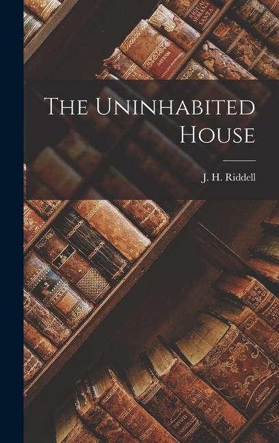 The Uninhabited House