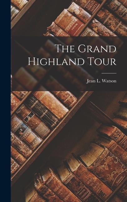 The Grand Highland Tour