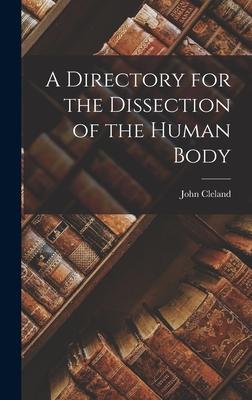 A Directory for the Dissection of the Human Body