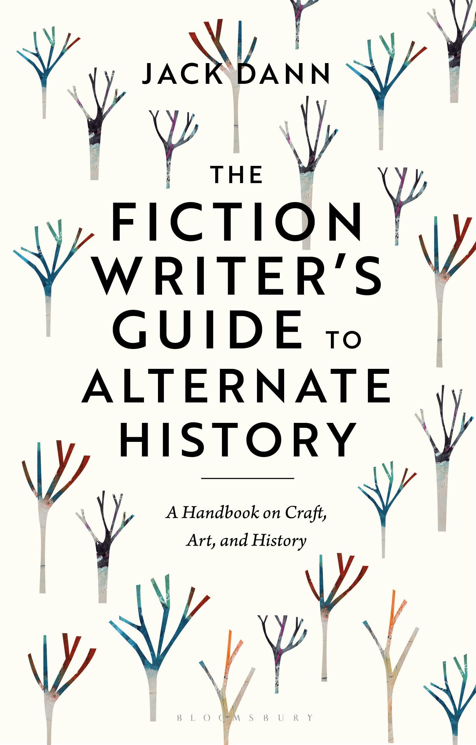 The Fiction Writer's Guide to Alternate History