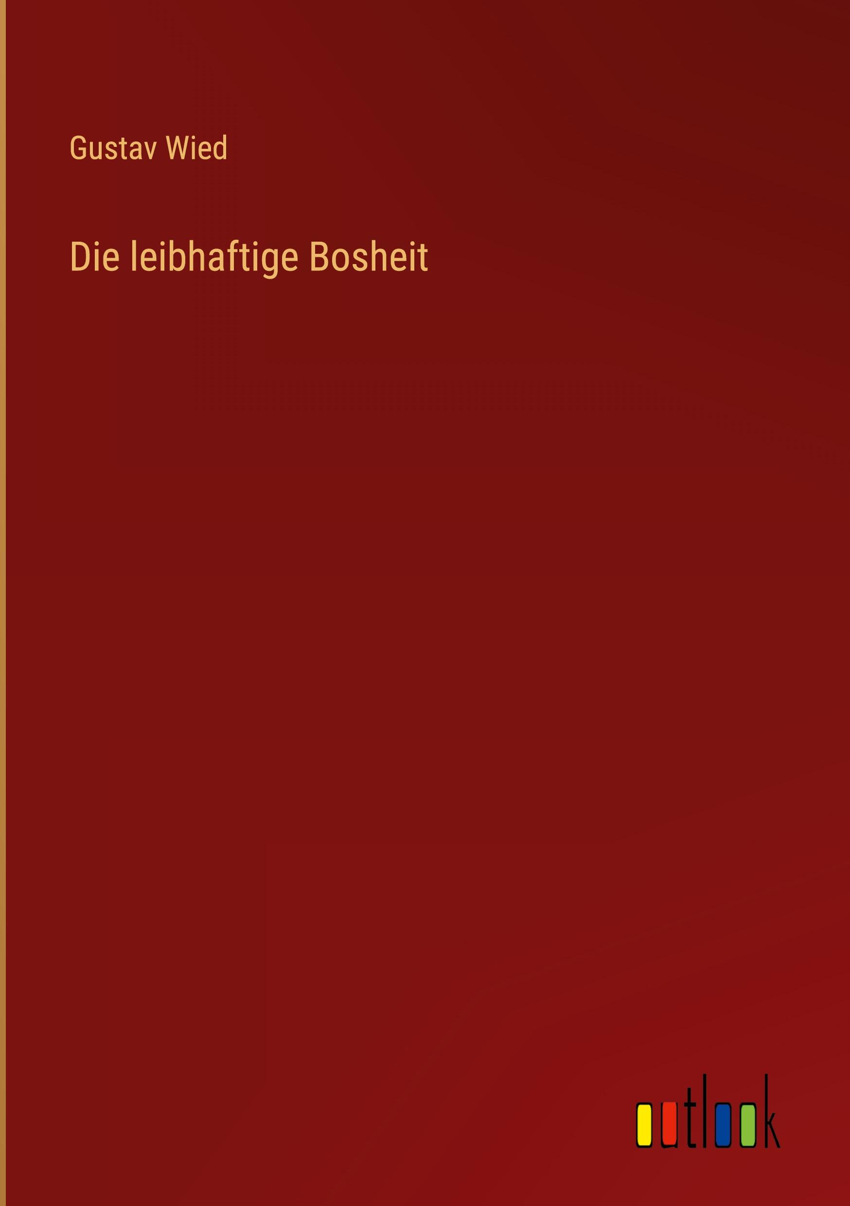 Die leibhaftige Bosheit