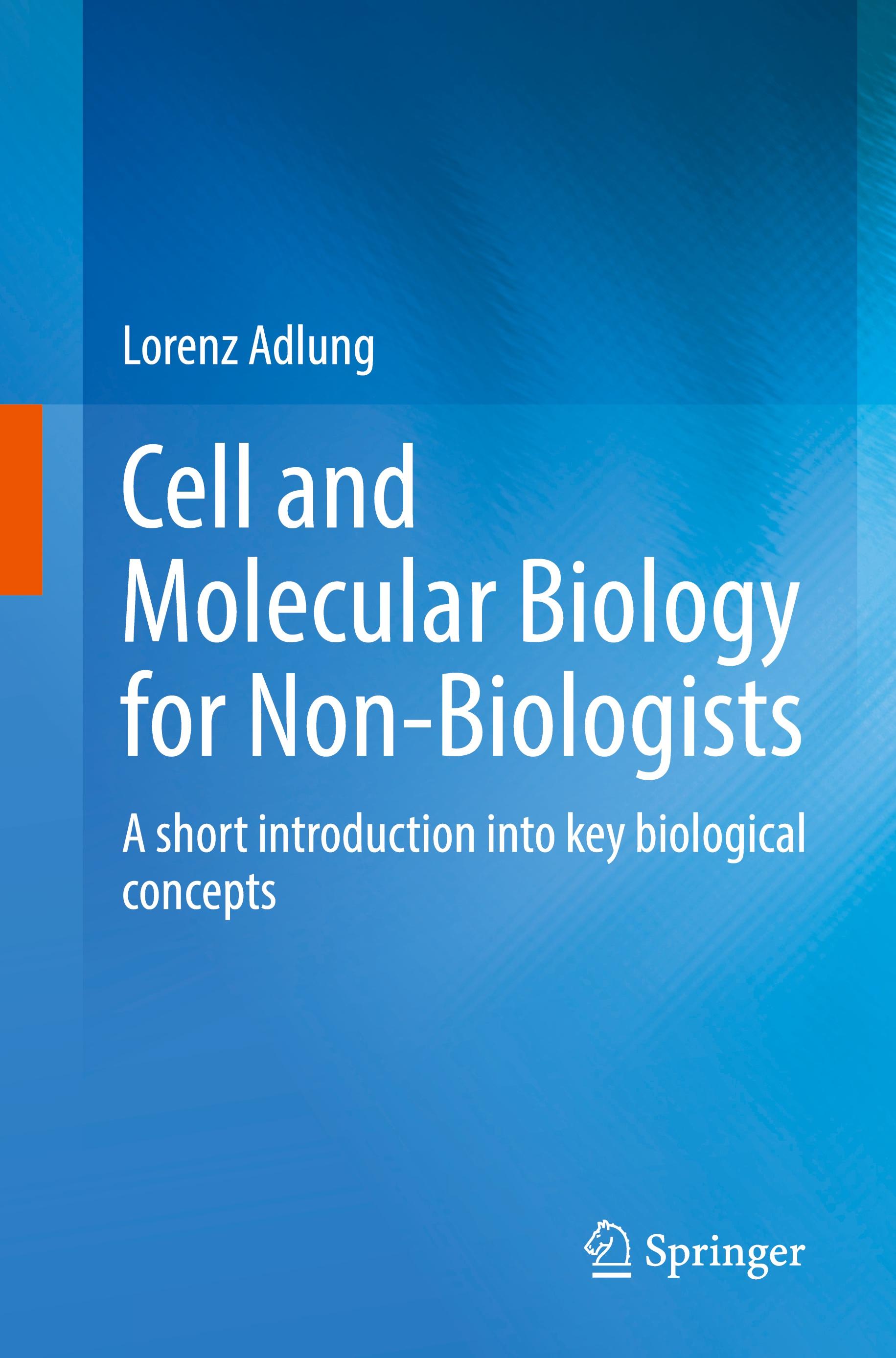 Cell and Molecular Biology for Non-Biologists