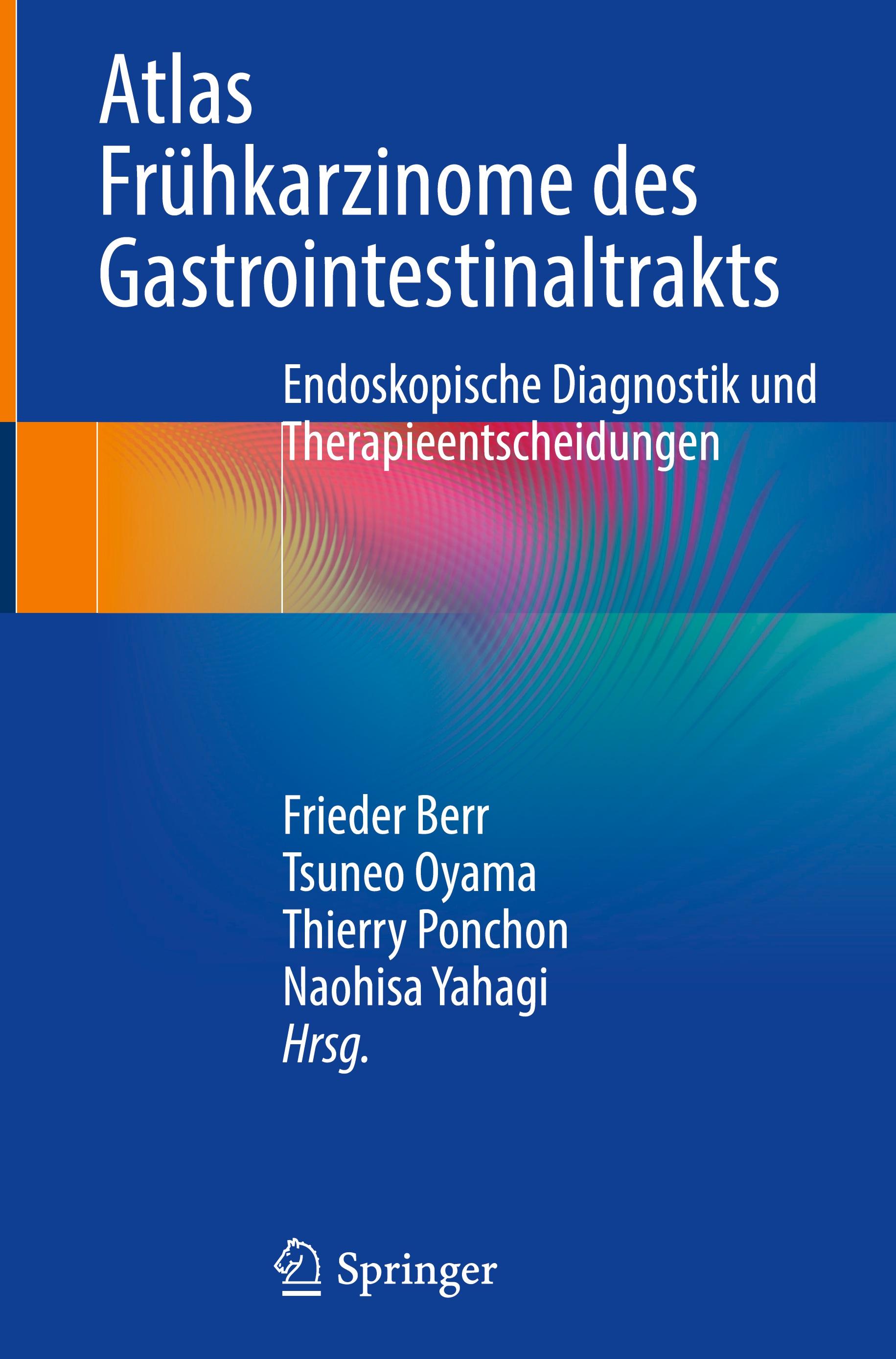 Atlas Frühkarzinome des Gastrointestinaltrakts