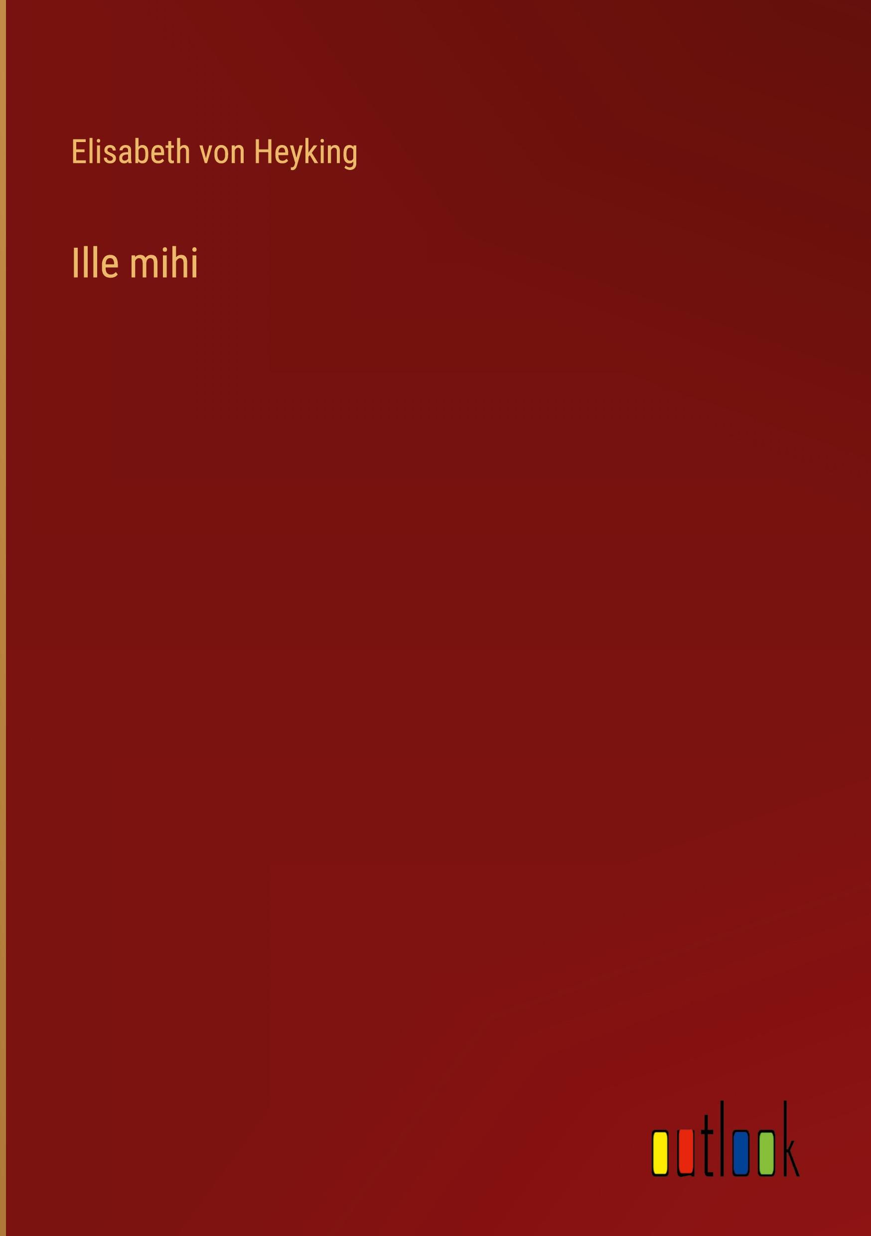 Ille mihi