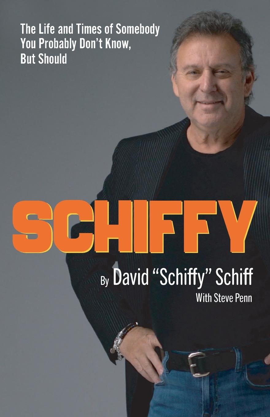 Schiffy - The Life and Times of Somebody You Probably Don't Know, But Should