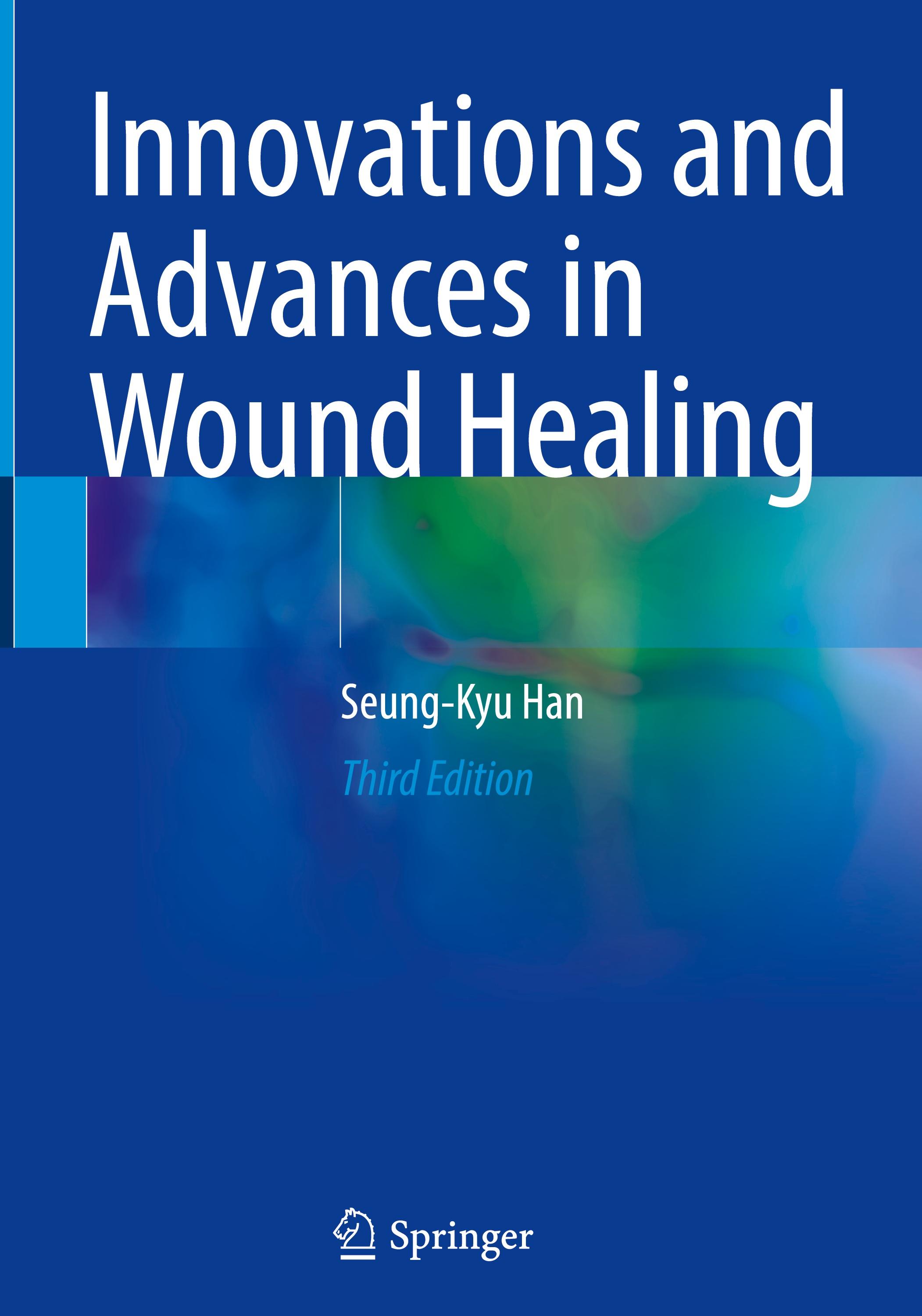 Innovations and Advances in Wound Healing