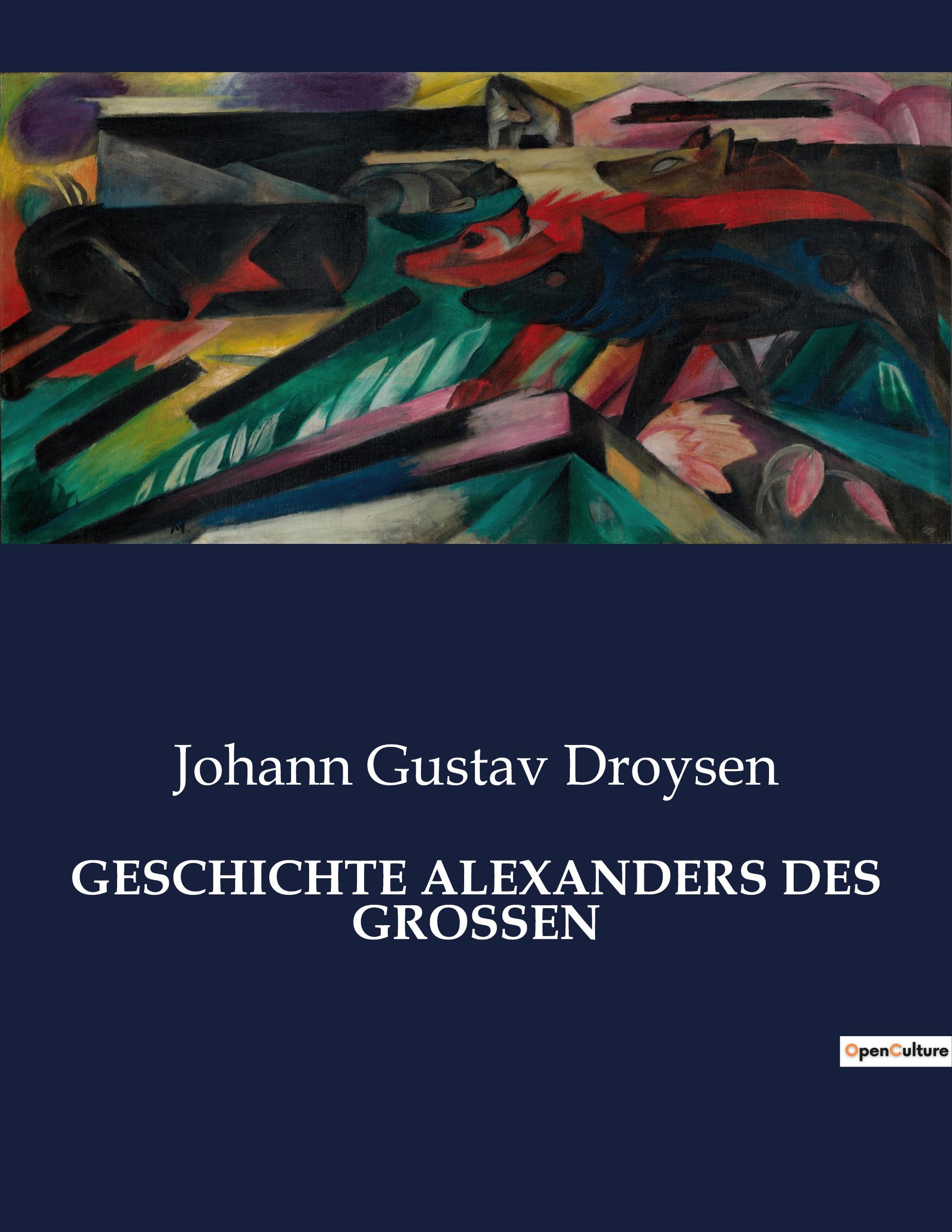 GESCHICHTE ALEXANDERS DES GROSSEN