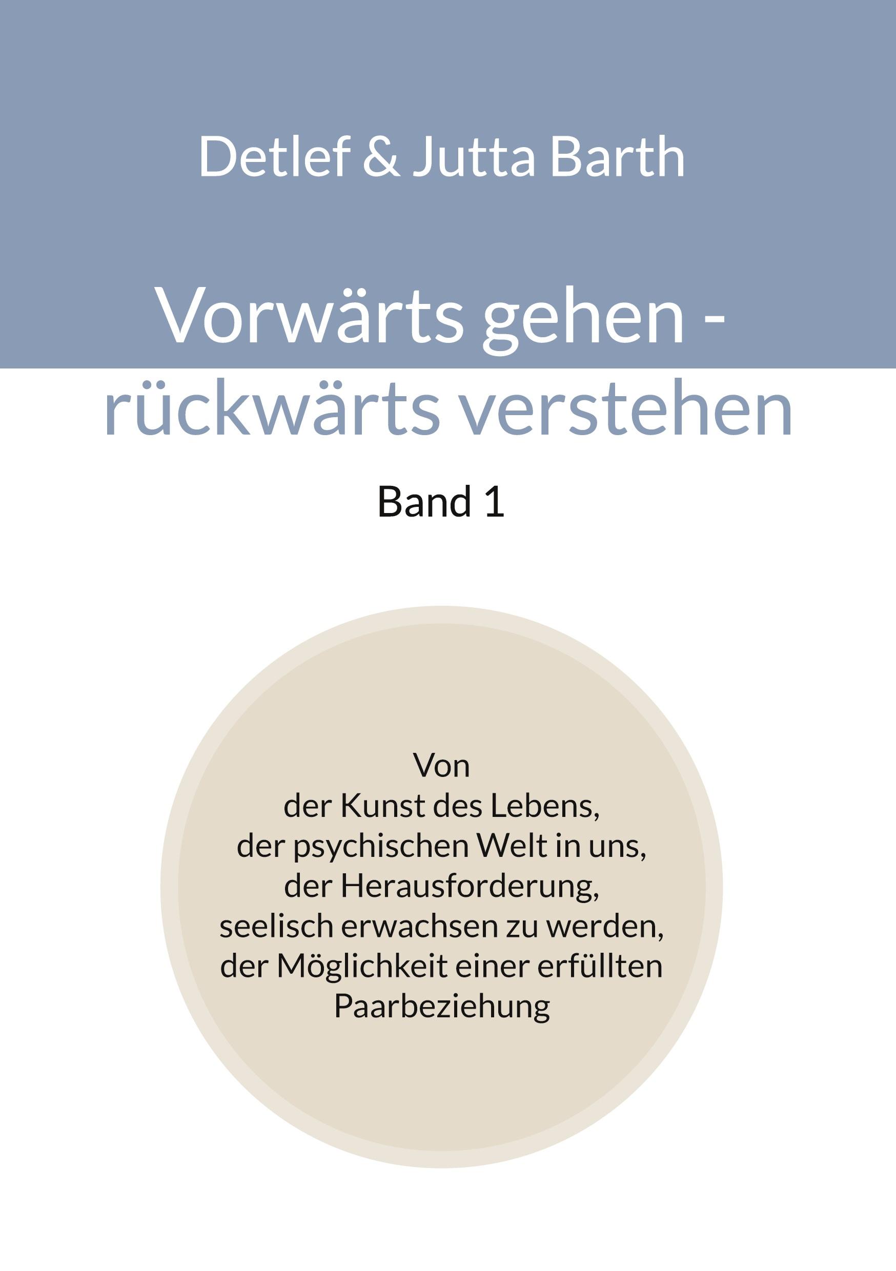 Vorwärts gehen - rückwärts verstehen (Band 1)