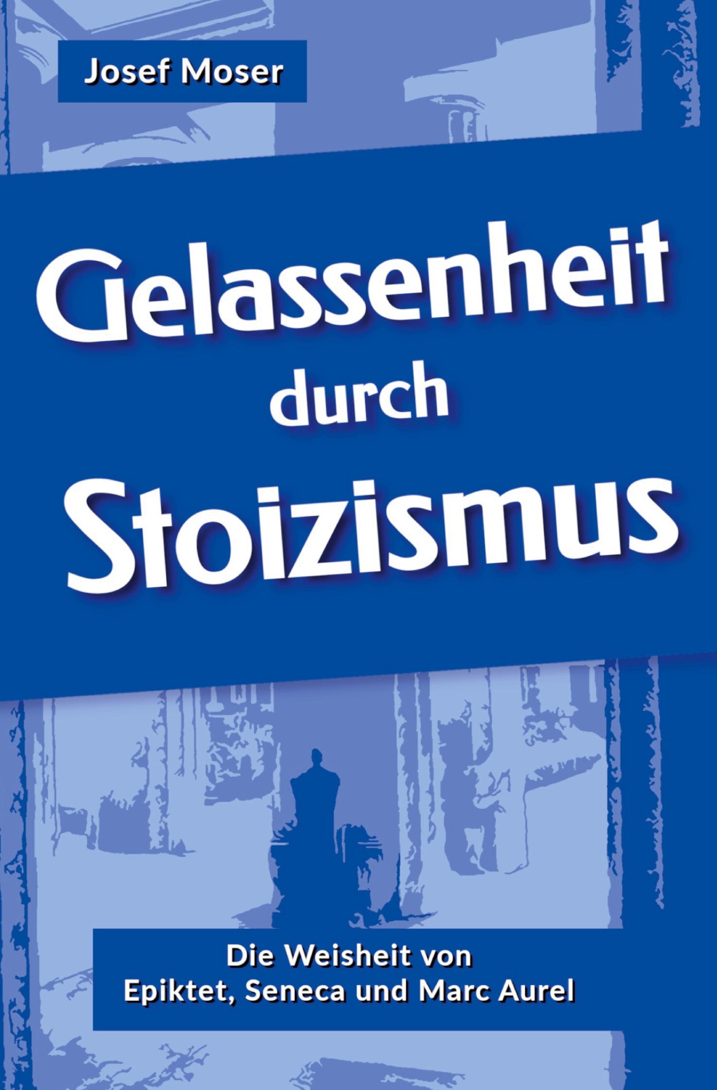 Gelassenheit durch Stoizismus