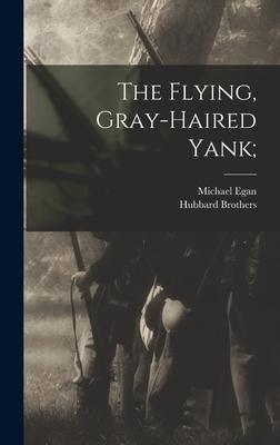 The Flying, Gray-haired Yank;