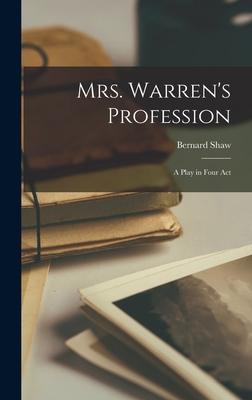 Mrs. Warren's Profession; a Play in Four Act